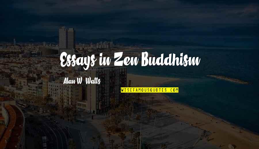 December Tumblr Quotes By Alan W. Watts: Essays in Zen Buddhism