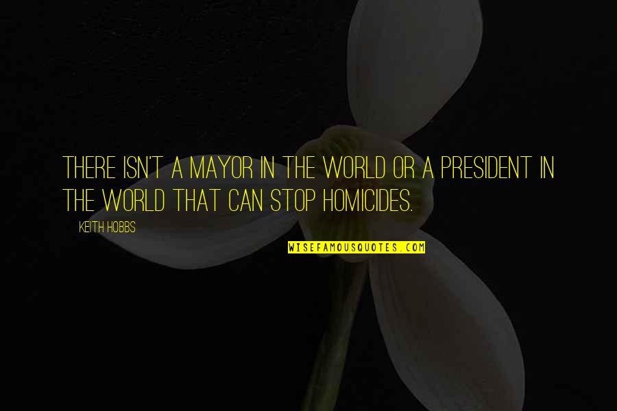 December Zodiac Quotes By Keith Hobbs: There isn't a mayor in the world or