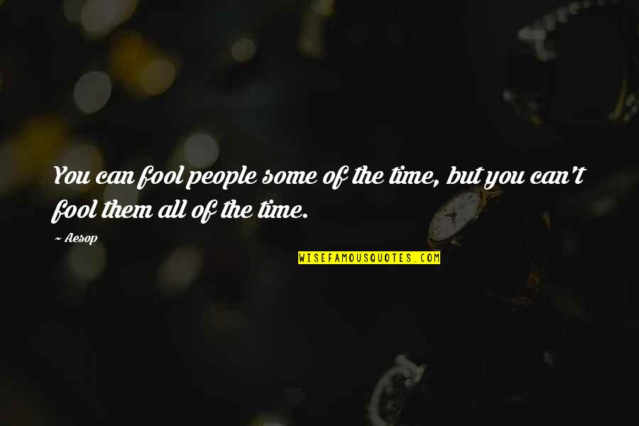 Decencia En Quotes By Aesop: You can fool people some of the time,