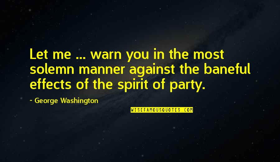 Decent Love Quotes By George Washington: Let me ... warn you in the most