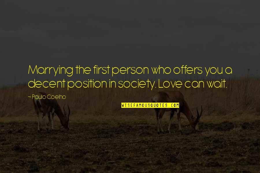 Decent Love Quotes By Paulo Coelho: Marrying the first person who offers you a