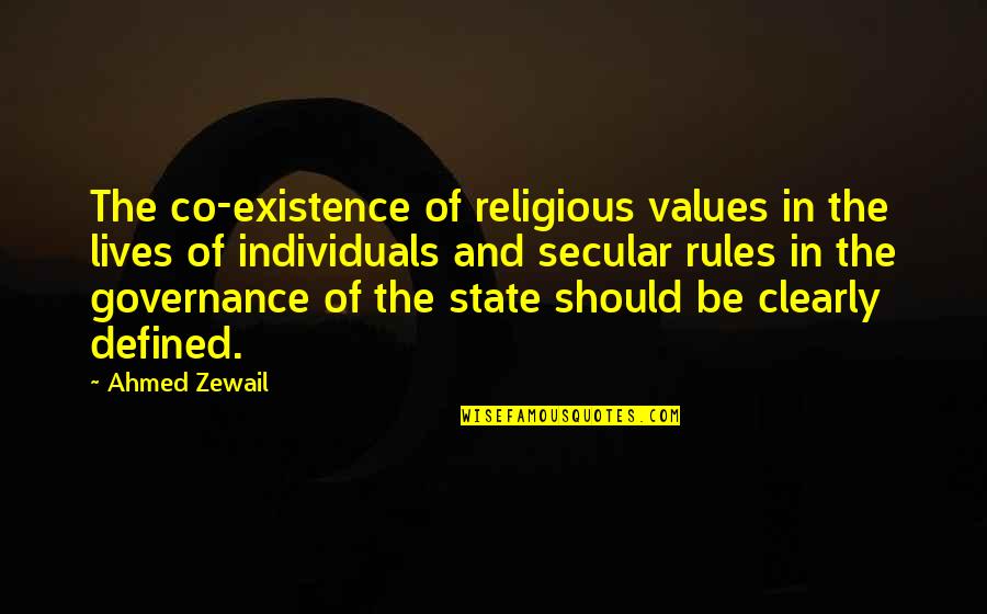 Decentralised Management Quotes By Ahmed Zewail: The co-existence of religious values in the lives