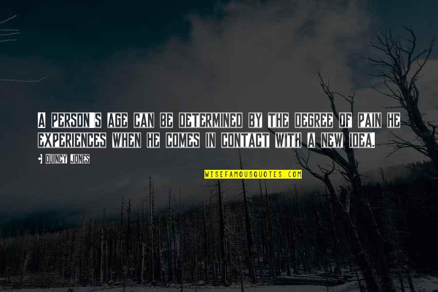 Decepcionar Significado Quotes By Quincy Jones: A person's age can be determined by the Decepcionar Significado Quotes By Quincy Jones: A person's age can be determined by the
