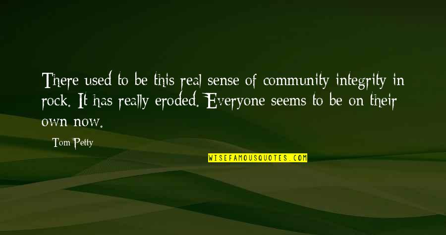 Decepcionar Significado Quotes By Tom Petty: There used to be this real sense of