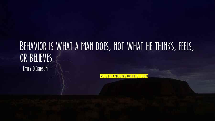 Decepie Quotes By Emily Dickinson: Behavior is what a man does, not what