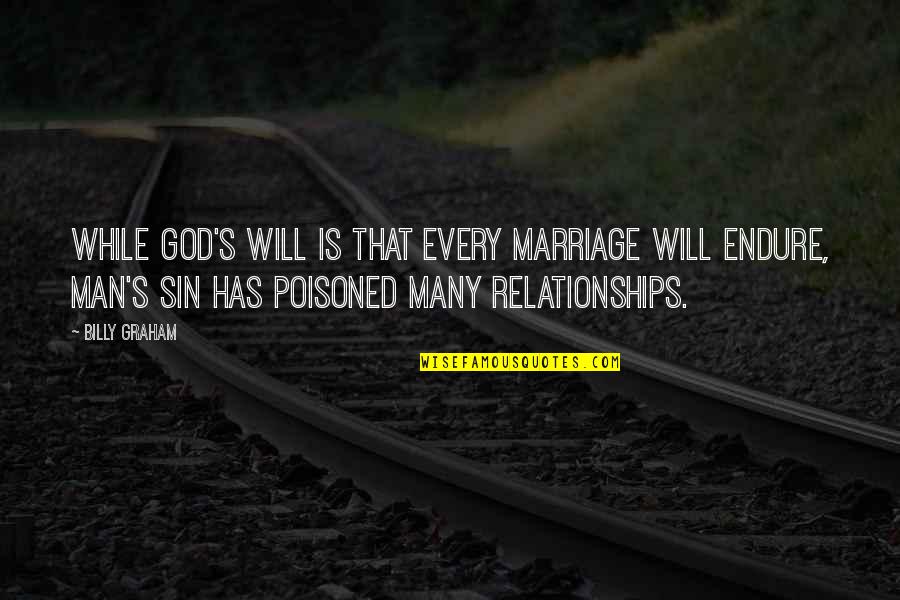 Deception In Heart Of Darkness Quotes By Billy Graham: While God's will is that every marriage will