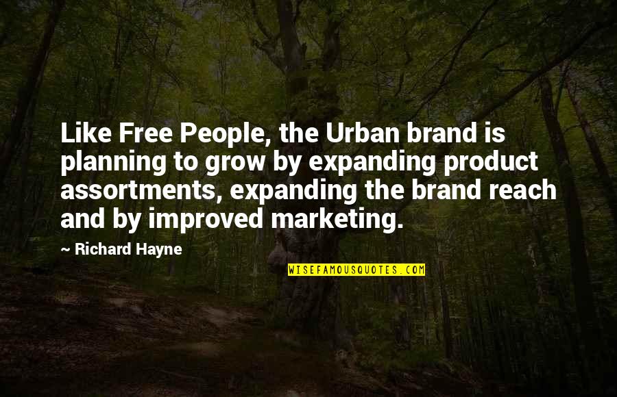 Decety And Jackson Quotes By Richard Hayne: Like Free People, the Urban brand is planning Decety And Jackson Quotes By Richard Hayne: Like Free People, the Urban brand is planning