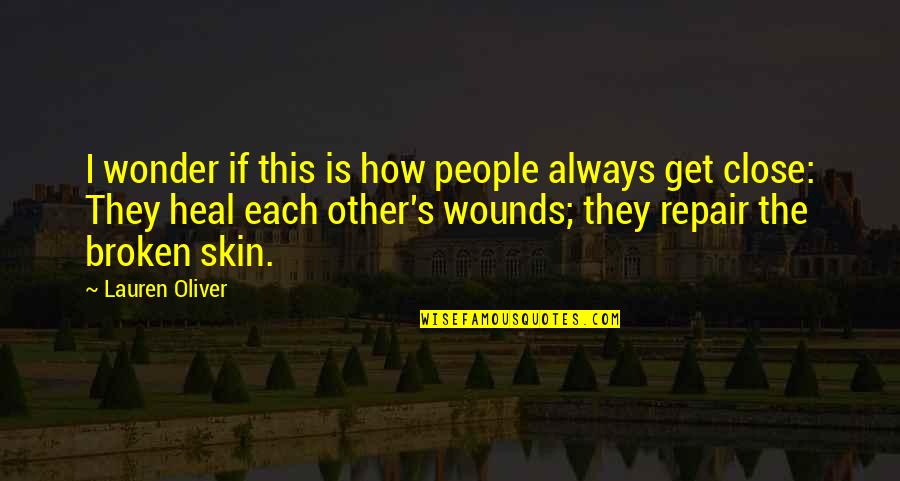 Dechainer Quotes By Lauren Oliver: I wonder if this is how people always Dechainer Quotes By Lauren Oliver: I wonder if this is how people always