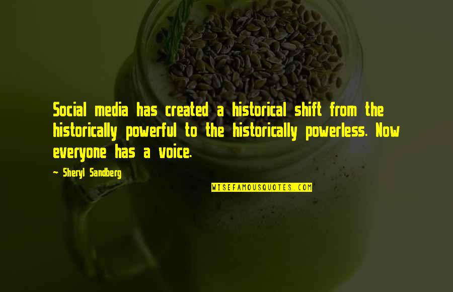 Dechert Charlotte Quotes By Sheryl Sandberg: Social media has created a historical shift from