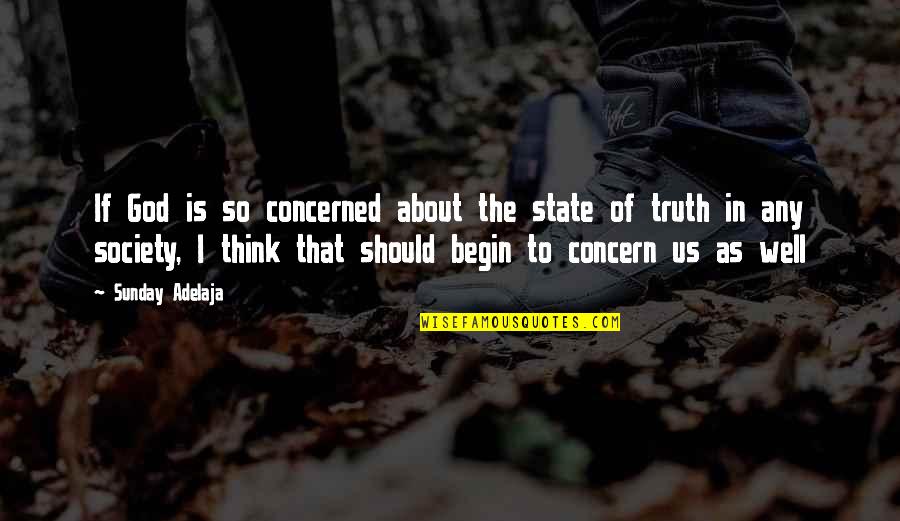 Dechow Quotes By Sunday Adelaja: If God is so concerned about the state