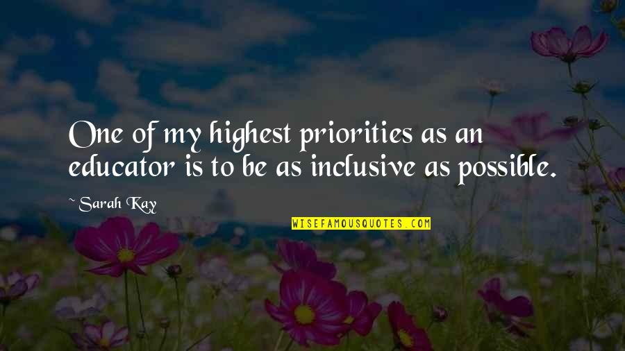 Decides As A Jury Quotes By Sarah Kay: One of my highest priorities as an educator