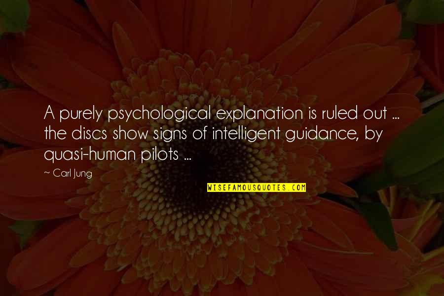 Decidete Luis Quotes By Carl Jung: A purely psychological explanation is ruled out ...