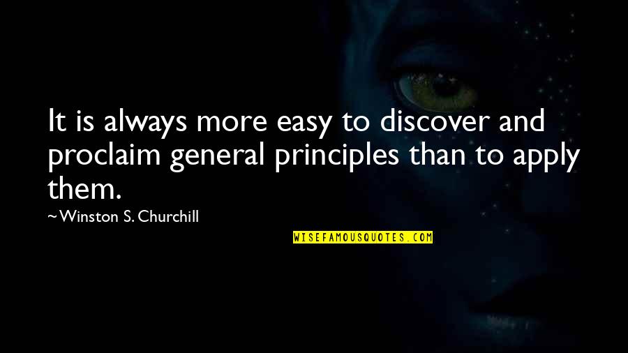 Decididamente Quotes By Winston S. Churchill: It is always more easy to discover and