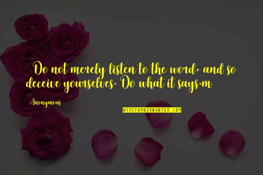 Decies Sick Quotes By Anonymous: 22Do not merely listen to the word, and