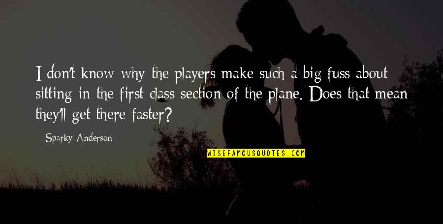 Decimate Quotes By Sparky Anderson: I don't know why the players make such Decimate Quotes By Sparky Anderson: I don't know why the players make such