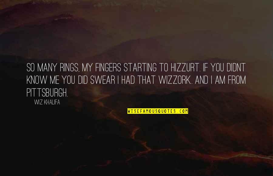 Decipi Quotes By Wiz Khalifa: So many rings, my fingers starting to hizzurt.