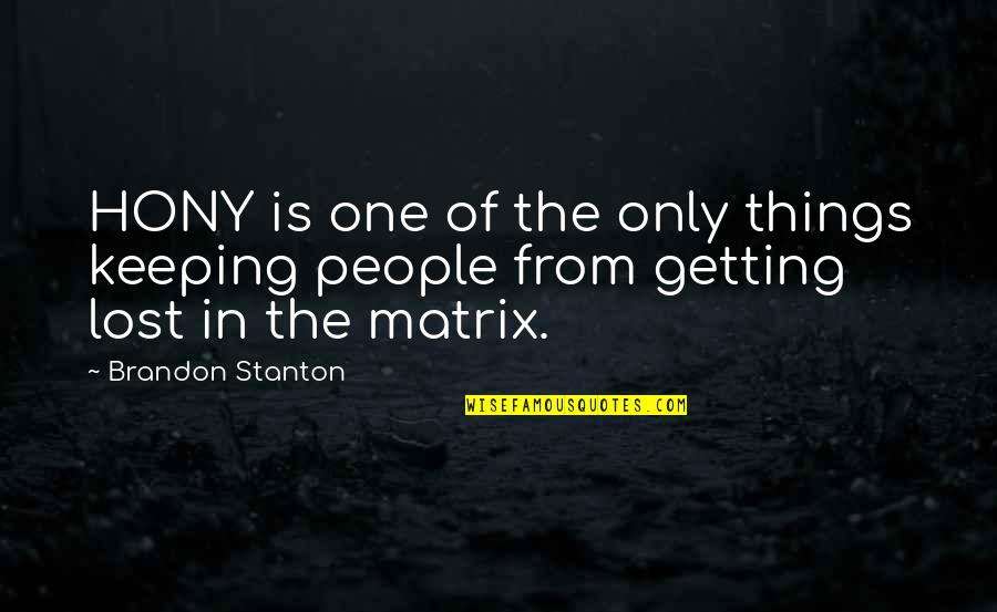 Decision Making When Angry Quotes By Brandon Stanton: HONY is one of the only things keeping