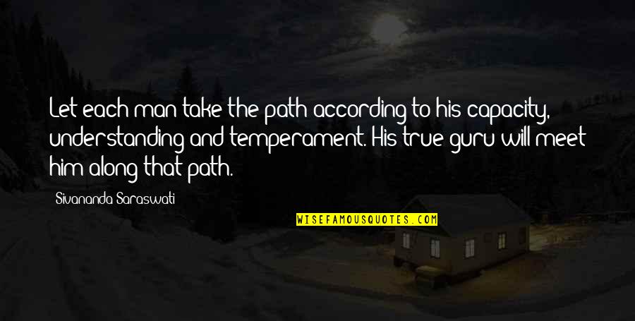 Decisive Book Quotes By Sivananda Saraswati: Let each man take the path according to Decisive Book Quotes By Sivananda Saraswati: Let each man take the path according to