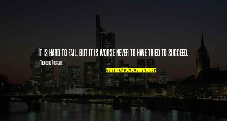 Decisiveness Quotes By Theodore Roosevelt: It is hard to fail, but it is Decisiveness Quotes By Theodore Roosevelt: It is hard to fail, but it is