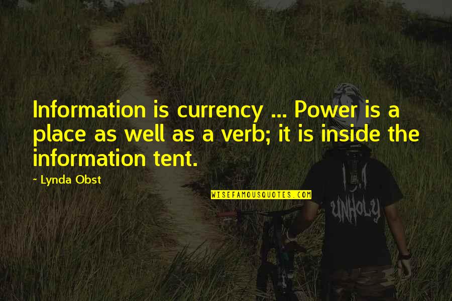 Deck Dogz Quotes By Lynda Obst: Information is currency ... Power is a place