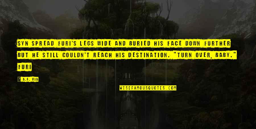 Deck Tech Quotes By A.E. Via: Syn spread Furi's legs wide and buried his Deck Tech Quotes By A.E. Via: Syn spread Furi's legs wide and buried his