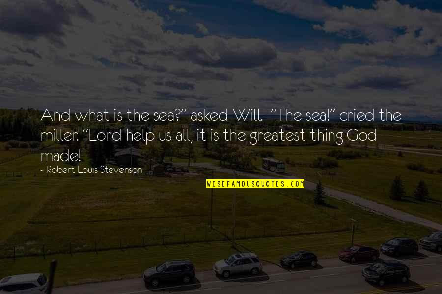 Deckmans En Quotes By Robert Louis Stevenson: And what is the sea?" asked Will. "The Deckmans En Quotes By Robert Louis Stevenson: And what is the sea?" asked Will. "The