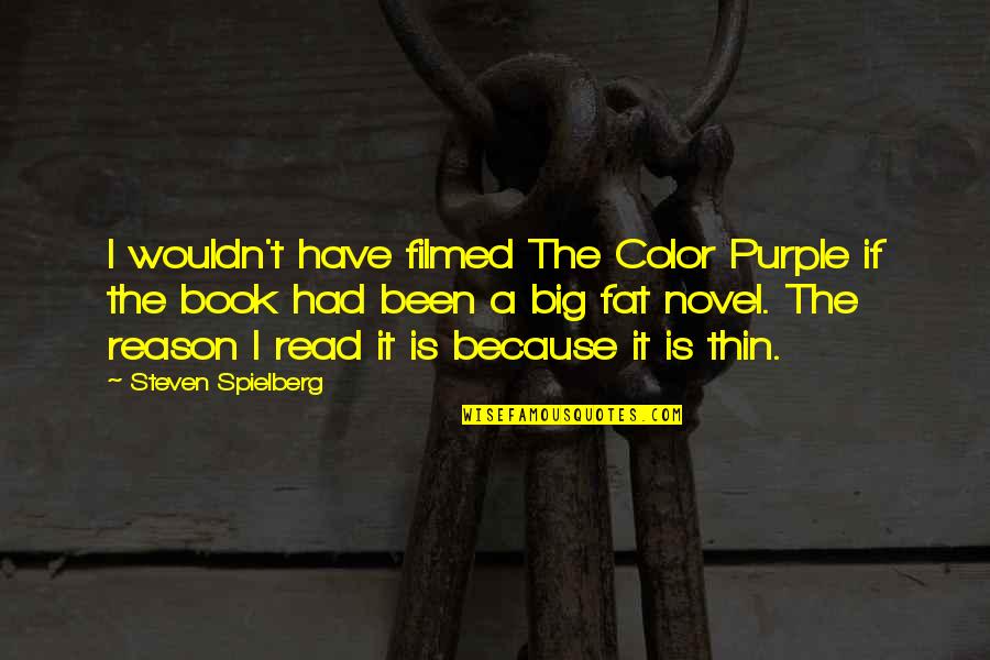 Deckmans En Quotes By Steven Spielberg: I wouldn't have filmed The Color Purple if Deckmans En Quotes By Steven Spielberg: I wouldn't have filmed The Color Purple if