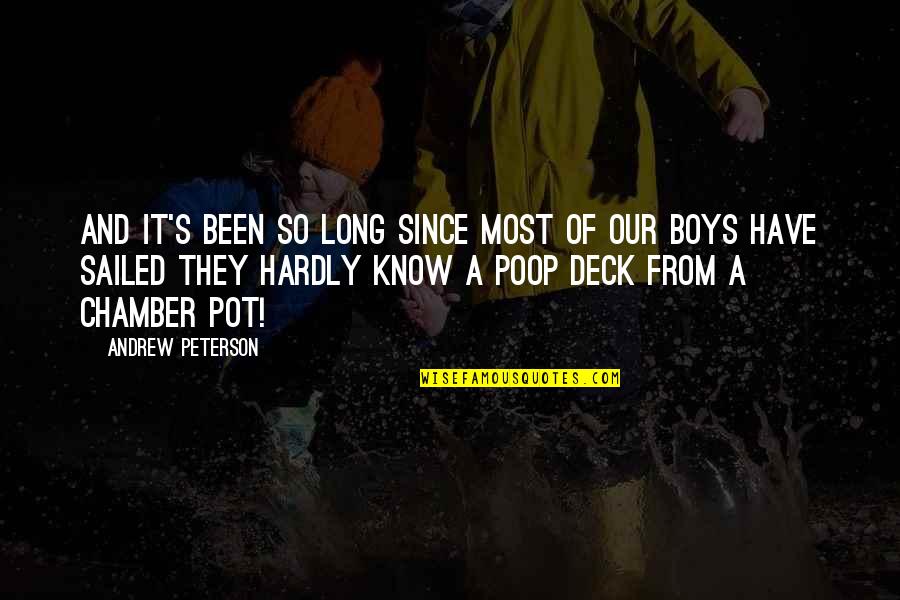 Deck't Quotes By Andrew Peterson: And it's been so long since most of Deck't Quotes By Andrew Peterson: And it's been so long since most of