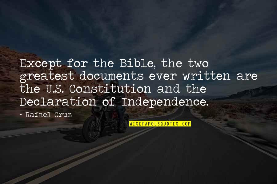 Declaration Bible Quotes By Rafael Cruz: Except for the Bible, the two greatest documents