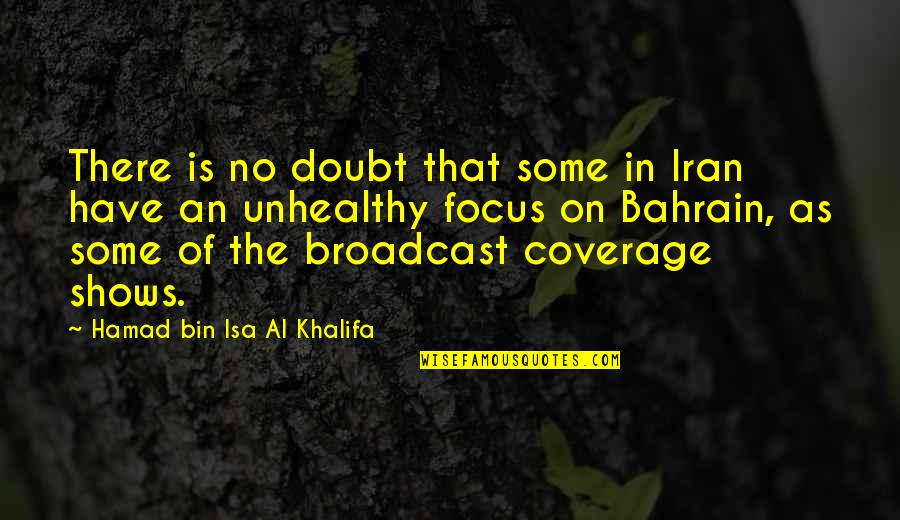 Decleir Frederick Quotes By Hamad Bin Isa Al Khalifa: There is no doubt that some in Iran