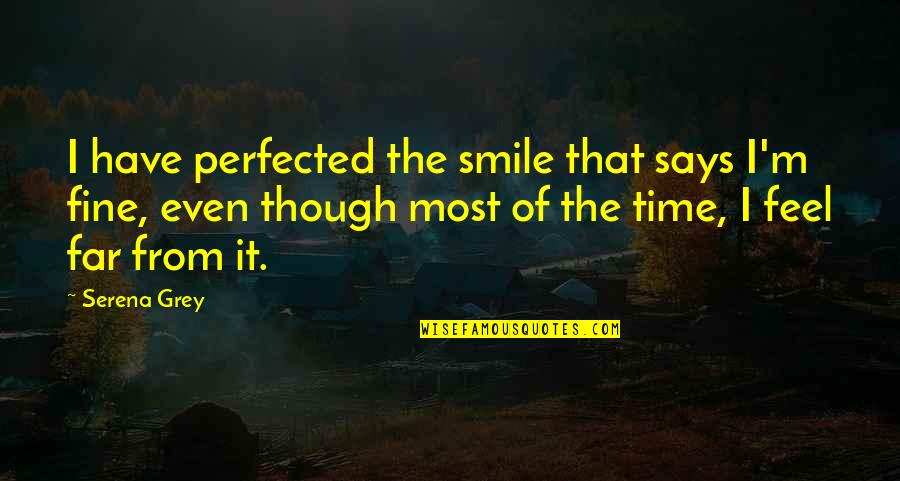Decluttered Workout Quotes By Serena Grey: I have perfected the smile that says I'm