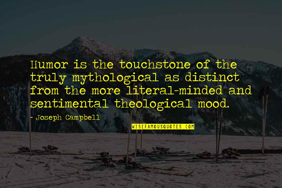 Deco Quotes By Joseph Campbell: Humor is the touchstone of the truly mythological