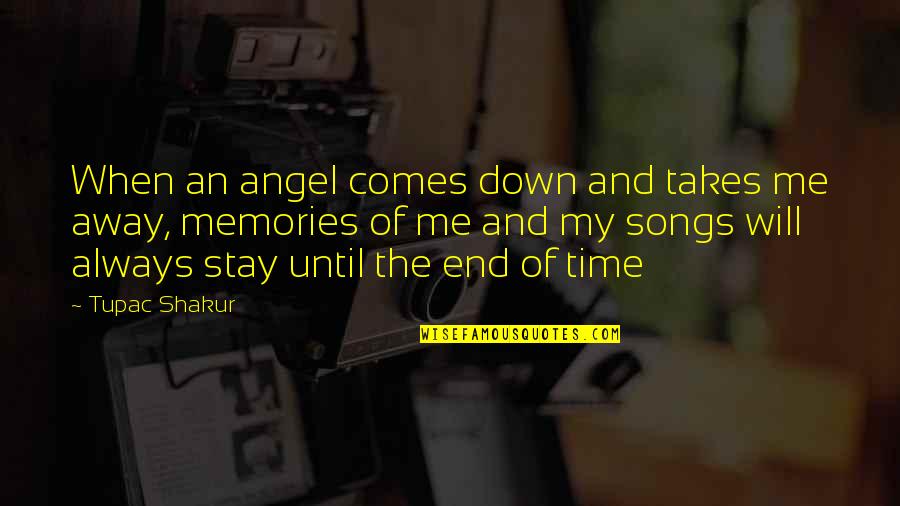 Decoction Quotes By Tupac Shakur: When an angel comes down and takes me Decoction Quotes By Tupac Shakur: When an angel comes down and takes me
