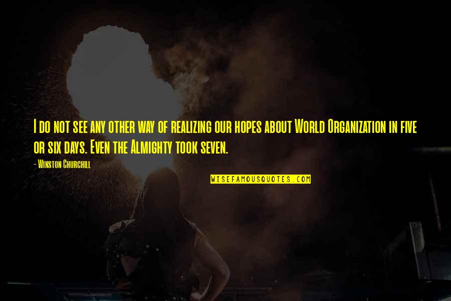 Decoction Quotes By Winston Churchill: I do not see any other way of Decoction Quotes By Winston Churchill: I do not see any other way of