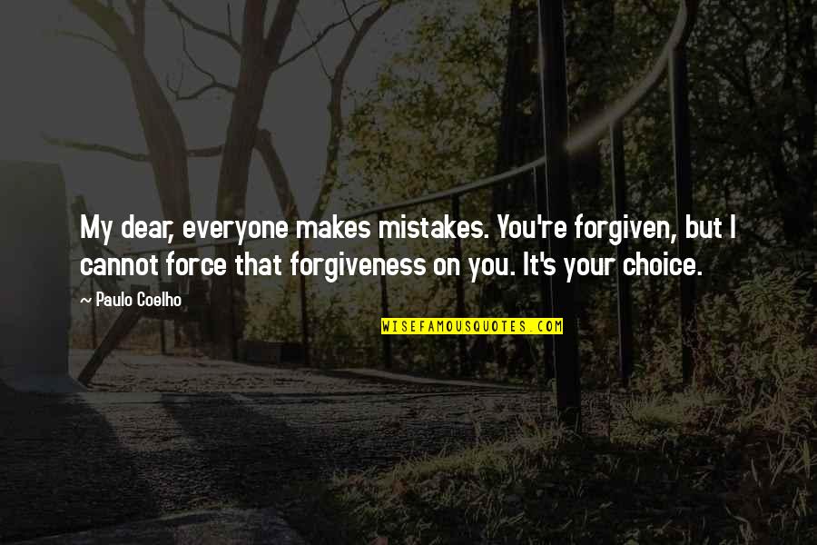 Decorated Quotes And Quotes By Paulo Coelho: My dear, everyone makes mistakes. You're forgiven, but