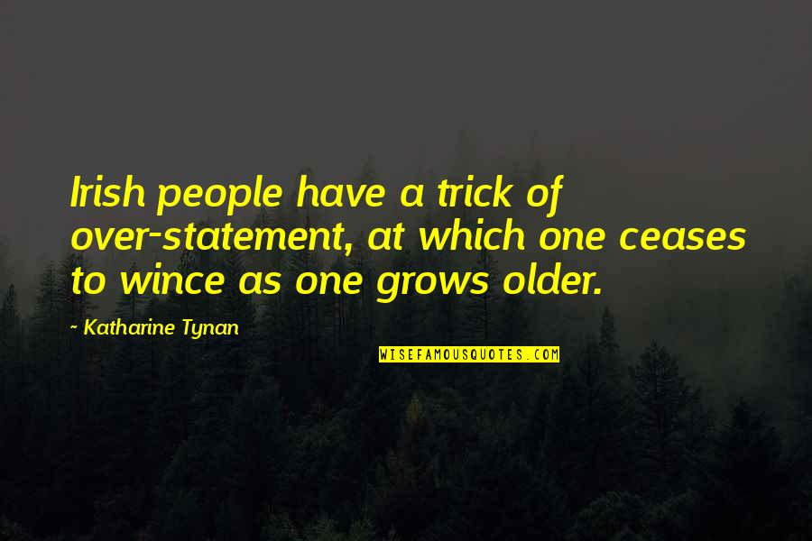 Decorative Art Quotes By Katharine Tynan: Irish people have a trick of over-statement, at Decorative Art Quotes By Katharine Tynan: Irish people have a trick of over-statement, at