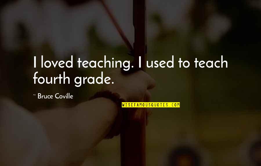 Decorative Inspirational Quotes By Bruce Coville: I loved teaching. I used to teach fourth