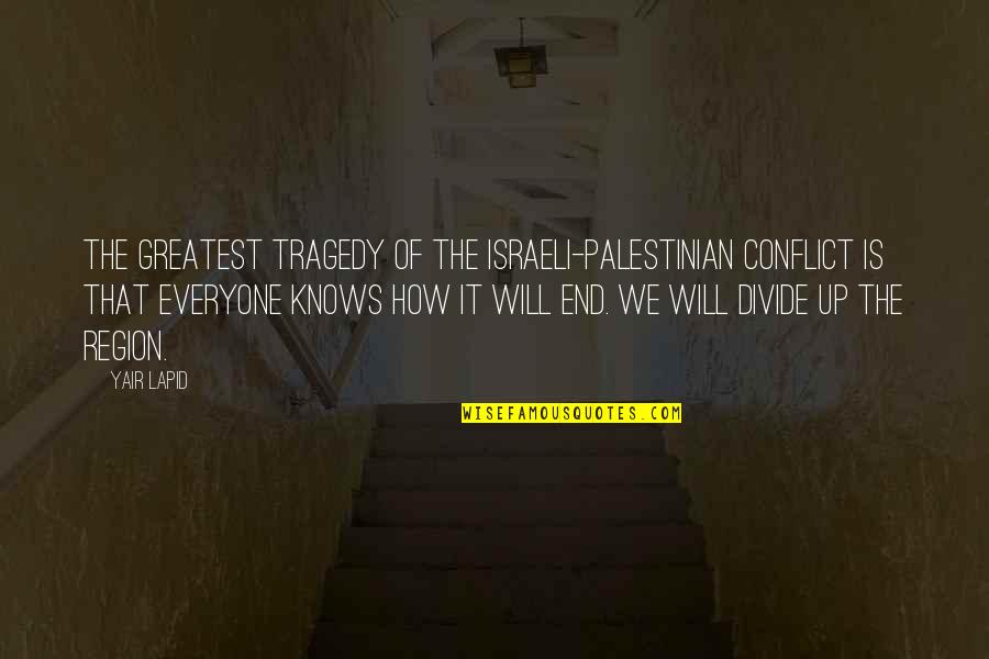 Decorative Rocks With Quotes By Yair Lapid: The greatest tragedy of the Israeli-Palestinian conflict is
