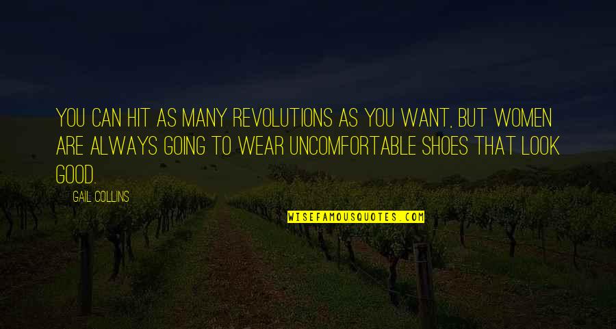 Decourcy Island Quotes By Gail Collins: You can hit as many revolutions as you Decourcy Island Quotes By Gail Collins: You can hit as many revolutions as you