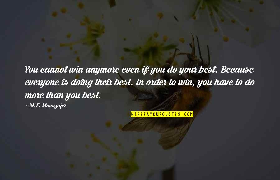 Decreated Quotes By M.F. Moonzajer: You cannot win anymore even if you do