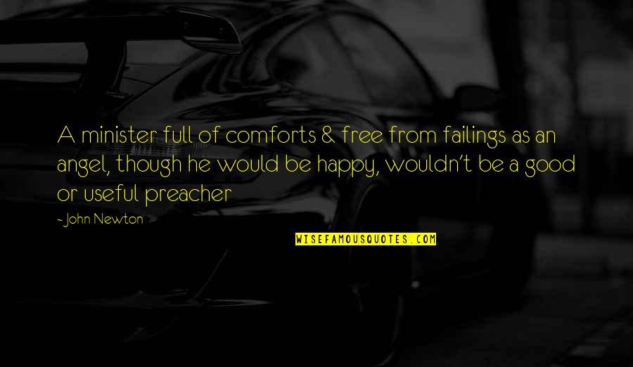 Decreation Story Quotes By John Newton: A minister full of comforts & free from