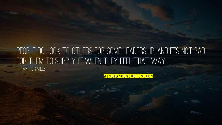 Decretum Of Gratian Quotes By Arthur Miller: People do look to others for some leadership, Decretum Of Gratian Quotes By Arthur Miller: People do look to others for some leadership,