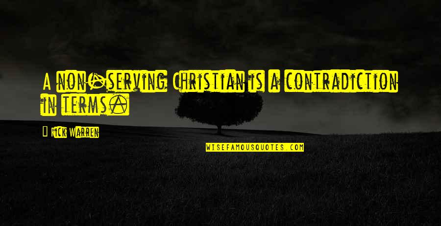 Decretum Of Gratian Quotes By Rick Warren: A non-serving Christian is a contradiction in terms. Decretum Of Gratian Quotes By Rick Warren: A non-serving Christian is a contradiction in terms.