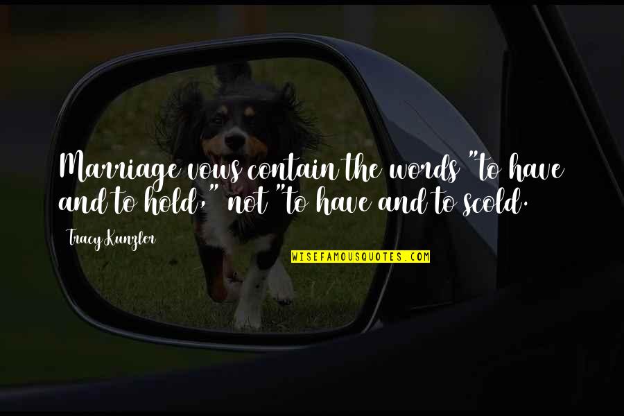 Dedektiflik B Rosu Quotes By Tracy Kunzler: Marriage vows contain the words "to have and