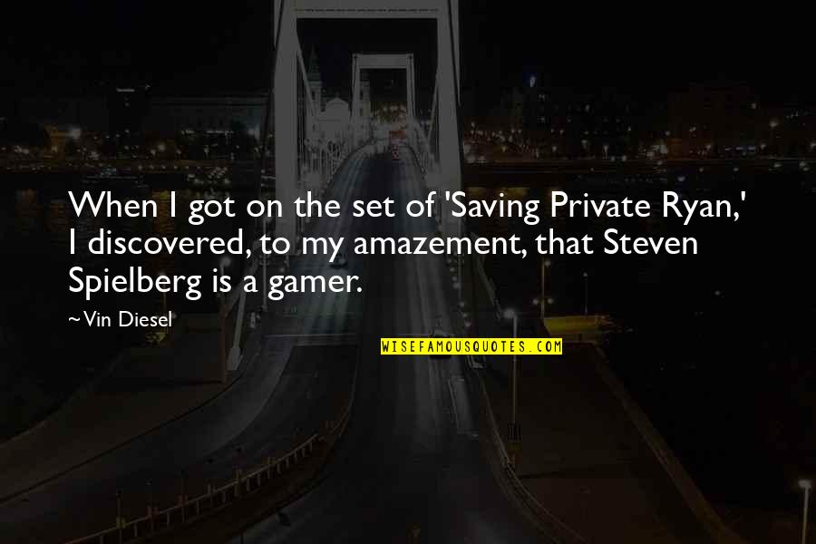Dedicated Person Quotes By Vin Diesel: When I got on the set of 'Saving