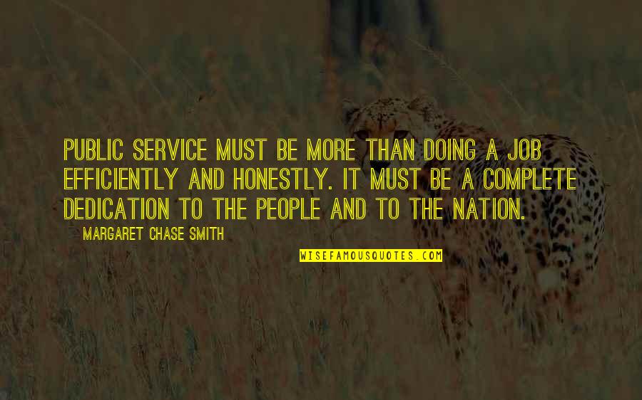 Dedication To Job Quotes By Margaret Chase Smith: Public service must be more than doing a