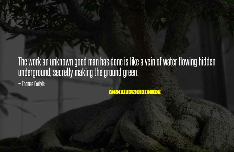 Dedicatoria De Aniversario Quotes By Thomas Carlyle: The work an unknown good man has done Dedicatoria De Aniversario Quotes By Thomas Carlyle: The work an unknown good man has done