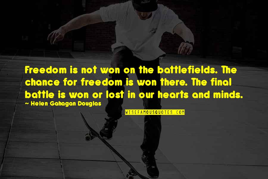 Dedona Auto Quotes By Helen Gahagan Douglas: Freedom is not won on the battlefields. The Dedona Auto Quotes By Helen Gahagan Douglas: Freedom is not won on the battlefields. The