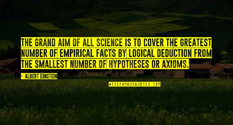 Deduction U S Quotes By Albert Einstein: The grand aim of all science is to Deduction U S Quotes By Albert Einstein: The grand aim of all science is to