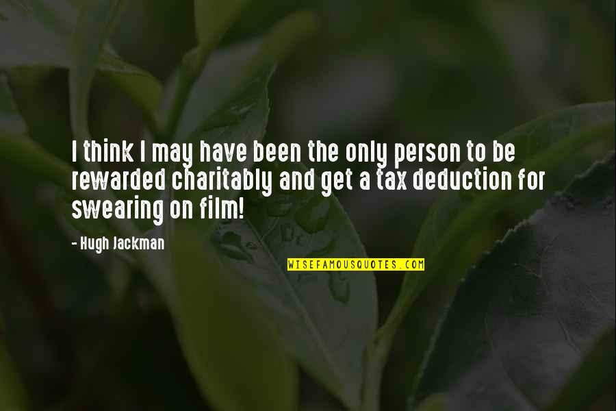 Deduction U S Quotes By Hugh Jackman: I think I may have been the only Deduction U S Quotes By Hugh Jackman: I think I may have been the only